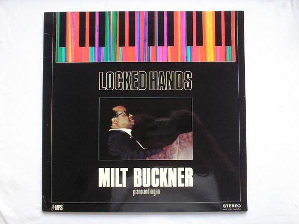 Виниловая пластинка MILT BUCKNER Locked Hands MPS15026 MPS Records 1968 Франция Джаз Б/у
Виниловая пластинка MILT BUCKNER Locked Hands MPS15026 MPS Records 1968 Франция Джаз Б/у