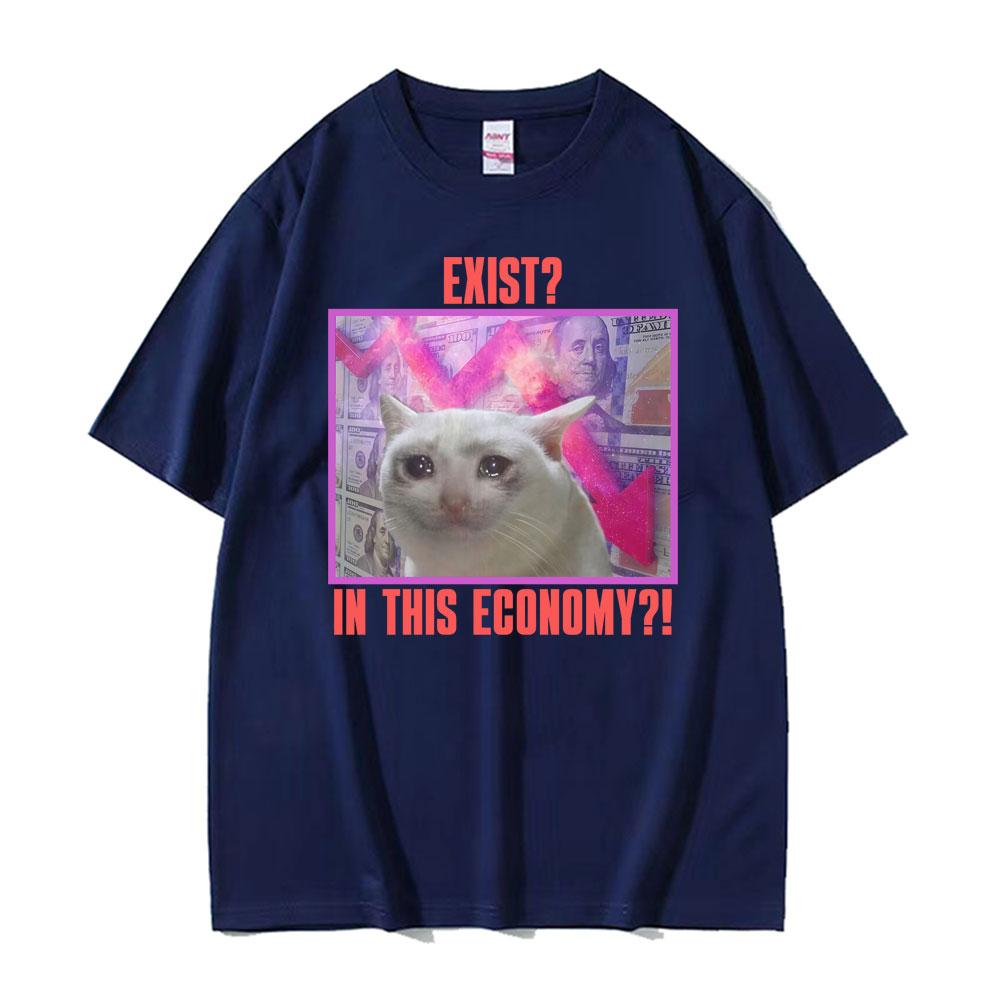 Exist in This Economy Graphic T Shirt Funny Sad Cat Meme Tshirts Unisex Women Clothing High Quality Comfort 100 Cotton Tshirt 4XL
Exist in This Economy Graphic T Shirt Funny Sad Cat Meme Tshirts Unisex Women Clothing High Quality Comfort 100 Cotton Tshirt 4XL