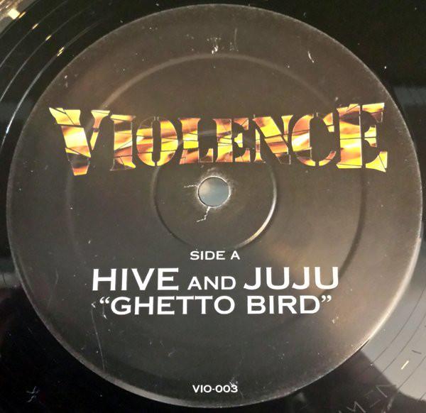12inch Record HIVE & JUJU - Ghetto Bird / Bandoleros VIO003 Violence Record 2002 US Dance & Electronica Used
12inch Record HIVE & JUJU - Ghetto Bird / Bandoleros VIO003 Violence Record 2002 US Dance & Electronica Used
