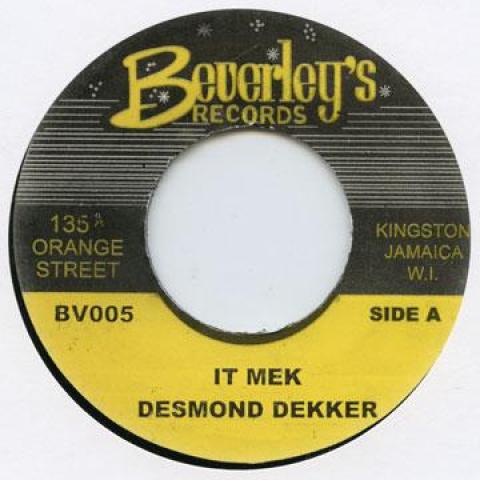 7inch Record DESMOND DEKKER - It Mek BV005 Beverleys 2011 UK Reggae, Ska & Dub Used
7inch Record DESMOND DEKKER - It Mek BV005 Beverleys 2011 UK Reggae, Ska & Dub Used