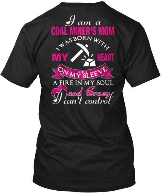 I Am A Coal Miners Mom Was As Born With My TTshirt Made in USA S to 5XL L
I Am A Coal Miners Mom Was As Born With My TTshirt Made in USA S to 5XL L