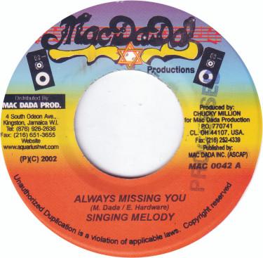 7inch Record SINGING MELODY / JAHMALI - Always Missing You / Weh Dem A Try MAC0042 Mac Dada Produc 2001 US Reggae, Ska & Dub Used
7inch Record SINGING MELODY / JAHMALI - Always Missing You / Weh Dem A Try MAC0042 Mac Dada Produc 2001 US Reggae, Ska & Dub Used