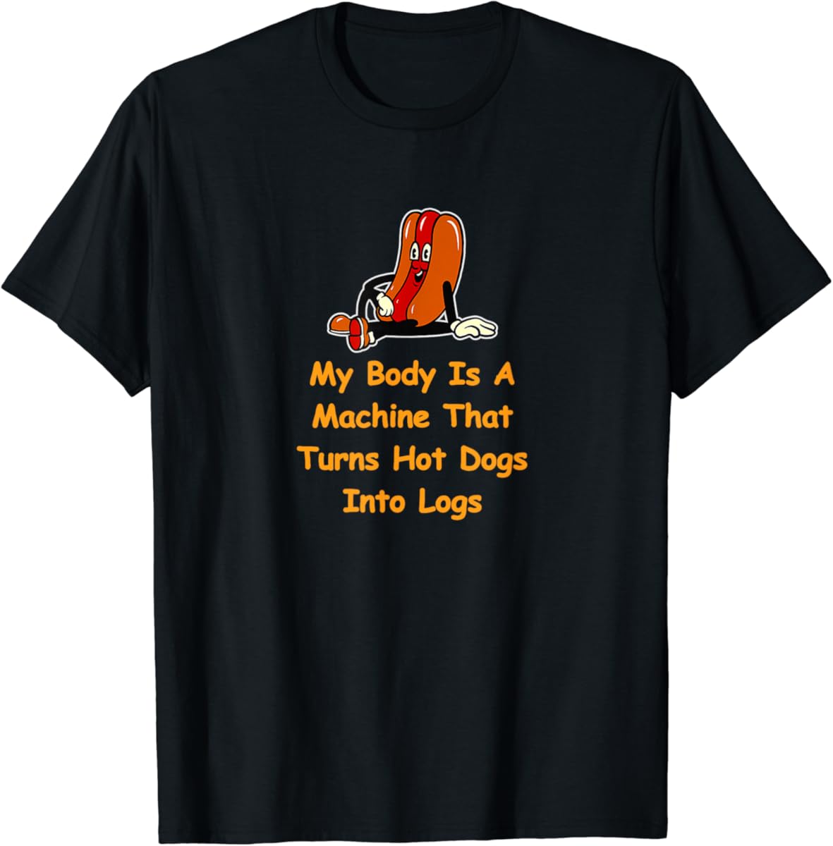 My body is a machine that turns hotdogs into hot logs funny T Shirt Men Women M
My body is a machine that turns hotdogs into hot logs funny T Shirt Men Women M