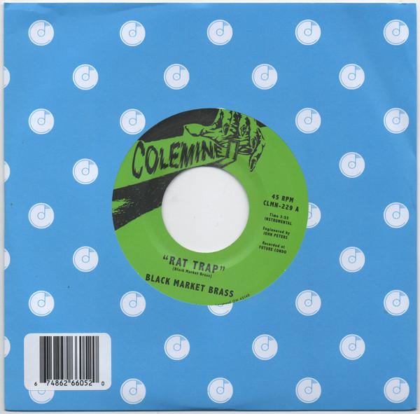 7inch Record BLACK MARKET BRASS Rat Trap Chop Bop CLMN229 Colemine Record 2023 US SoulFunk
7inch Record BLACK MARKET BRASS Rat Trap Chop Bop CLMN229 Colemine Record 2023 US SoulFunk