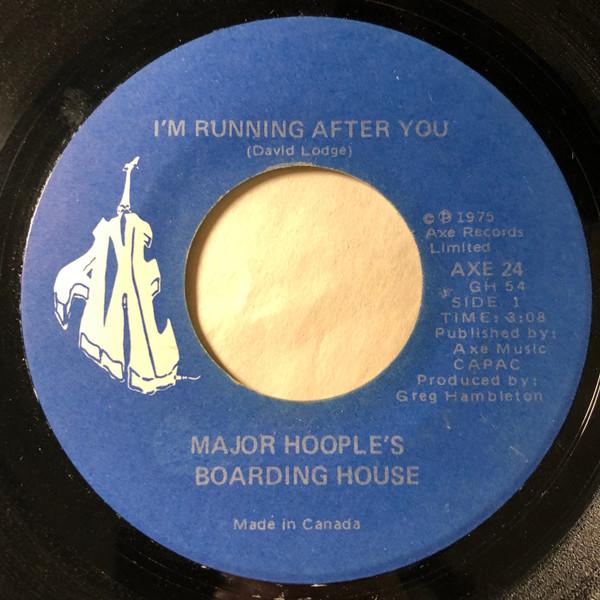 7inch Record MAJOR HOOPLE S BOARDING HOUSE - I m Running After You AXE24 Axe Records 1975 Canada Rock Used
7inch Record MAJOR HOOPLE S BOARDING HOUSE - I m Running After You AXE24 Axe Records 1975 Canada Rock Used