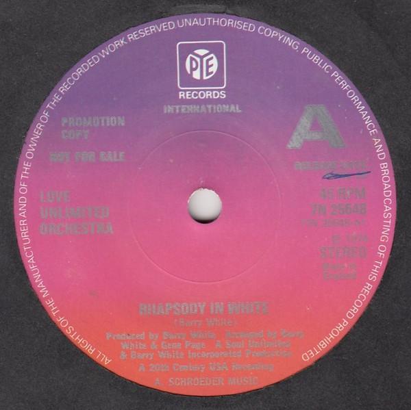 7inch Record LOVE UNLIMITED ORCHESTRA - Rhapsody In White 7N25648 Pye Internation 1974 UK Soul/Funk Used
7inch Record LOVE UNLIMITED ORCHESTRA - Rhapsody In White 7N25648 Pye Internation 1974 UK Soul/Funk Used