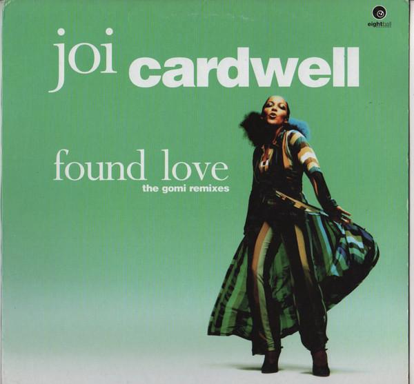 12inch Record JOI CARDWELL - Found Love (The Gomi Remixes) EB125 Eightball Recor 1998 US Dance & Electronica Used
12inch Record JOI CARDWELL - Found Love (The Gomi Remixes) EB125 Eightball Recor 1998 US Dance & Electronica Used