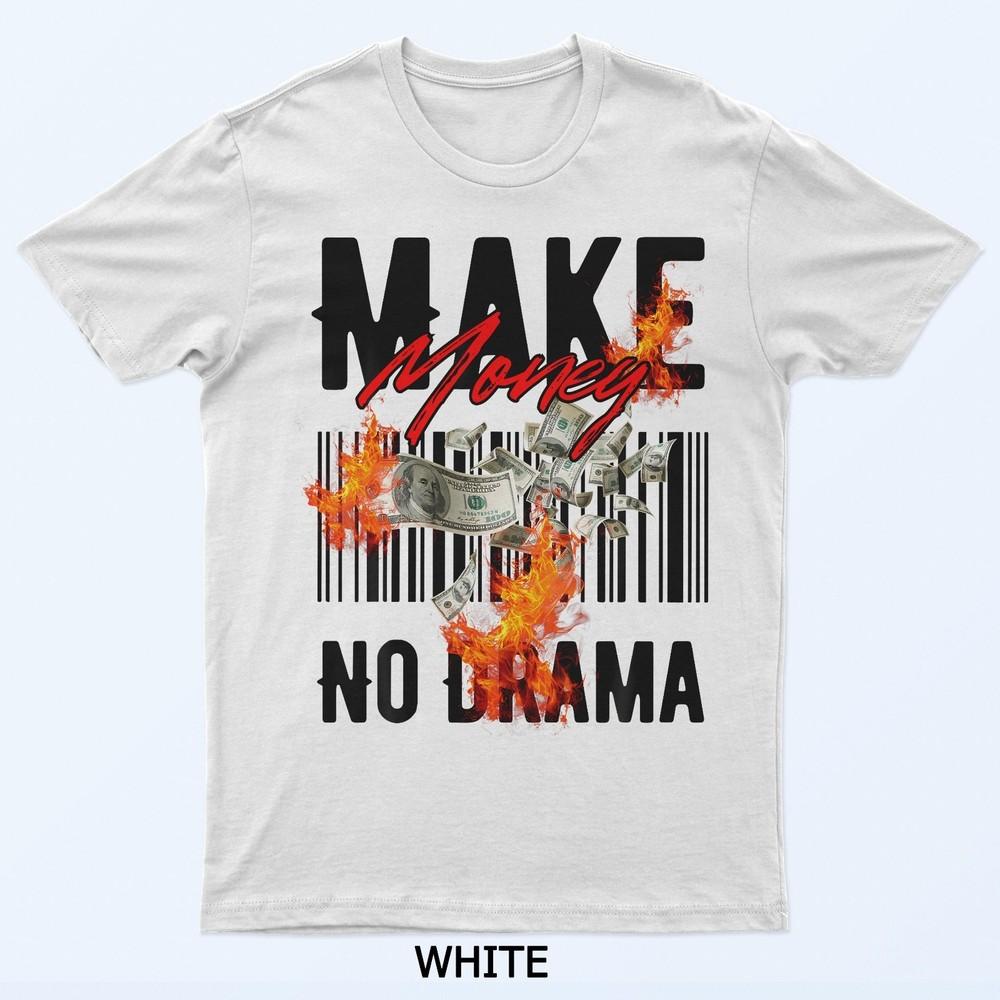 Make Money No Drama T-Shirt XL
Make Money No Drama T-Shirt XL