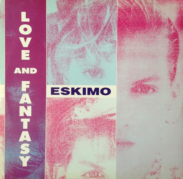 12inch Record ESKIMO Love And Fantasy ARD1066 Asia Records 1990 Italy Dance Electronica Used
12inch Record ESKIMO Love And Fantasy ARD1066 Asia Records 1990 Italy Dance Electronica Used