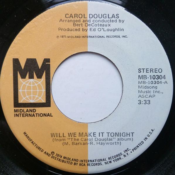 7inch Record CAROL DOUGLAS - Will We Make It Tonight MB10304 Midland Interna 1974 US Soul/Funk Used
7inch Record CAROL DOUGLAS - Will We Make It Tonight MB10304 Midland Interna 1974 US Soul/Funk Used