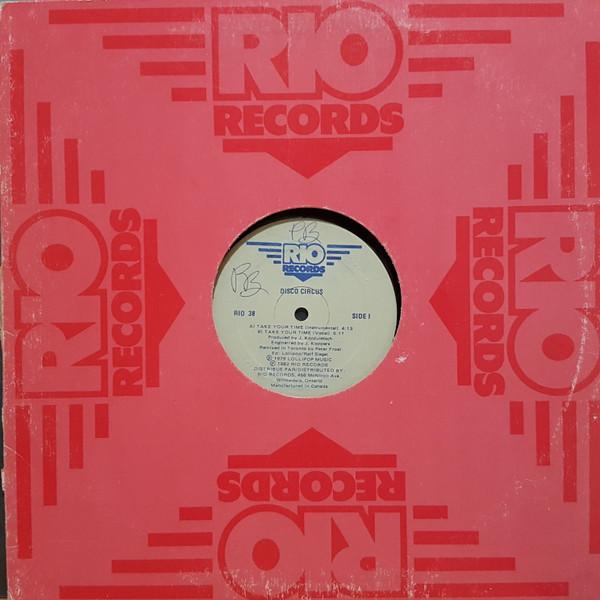 12inch Record DISCO CIRCUS Take Your Time One For You RIO38 Rio Records 1982 Canada Dance Electronica Used
12inch Record DISCO CIRCUS Take Your Time One For You RIO38 Rio Records 1982 Canada Dance Electronica Used
