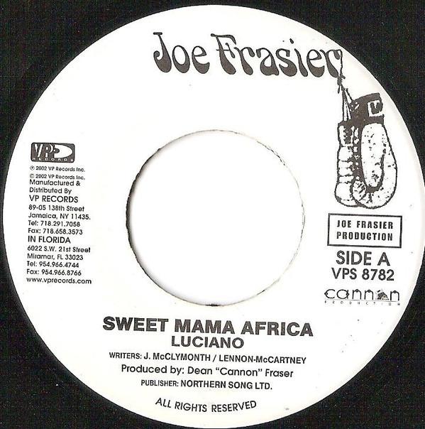 7inch Record LUCIANO - Sweet Mama Africa VPS8782 Joe Frasier 2002 US Reggae, Ska & Dub Used
7inch Record LUCIANO - Sweet Mama Africa VPS8782 Joe Frasier 2002 US Reggae, Ska & Dub Used