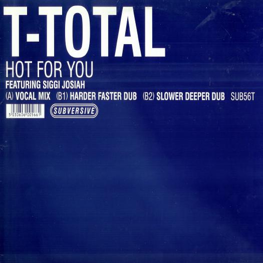 12inch Record T-TOTAL, SIGGI JOSIAH - Hot For You SUB56T Subversive 1999 UK Dance & Electronica Used
12inch Record T-TOTAL, SIGGI JOSIAH - Hot For You SUB56T Subversive 1999 UK Dance & Electronica Used