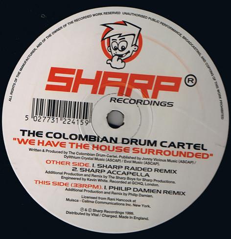 12inch Record COLOMBIAN DRUM CARTEL - We Have The House Surrounded SHARP015 Sharp Recording 1999 UK Dance & Electronica Used
12inch Record COLOMBIAN DRUM CARTEL - We Have The House Surrounded SHARP015 Sharp Recording 1999 UK Dance & Electronica Used