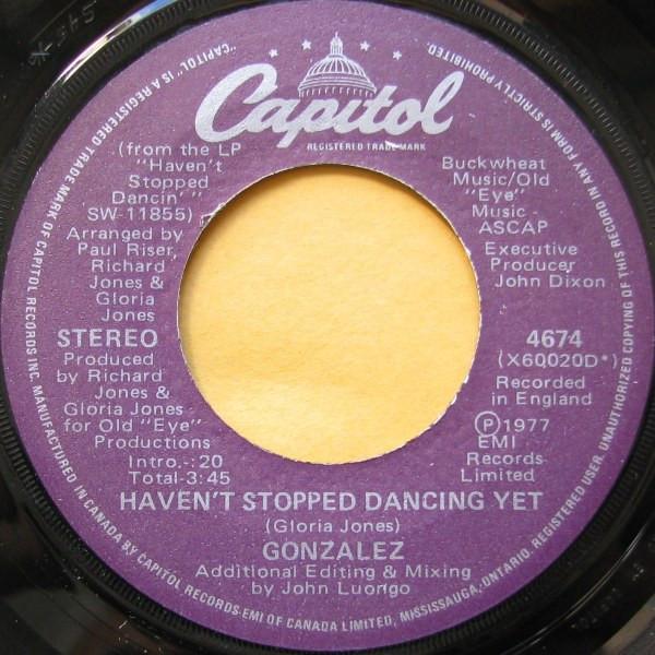 7inch Record GONZALEZ - Haven t Stopped Dancing Yet / Just 4674 Capitol Records 1978 Canada Dance & Electronica Used
7inch Record GONZALEZ - Haven t Stopped Dancing Yet / Just 4674 Capitol Records 1978 Canada Dance & Electronica Used