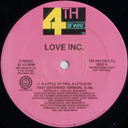 12inch Record LOVE INC. - A Little Of This, A Little Of That 1624405351DJPRO 4th & Broadway 1991 US Dance & Electronica Used
12inch Record LOVE INC. - A Little Of This, A Little Of That 1624405351DJPRO 4th & Broadway 1991 US Dance & Electronica Used