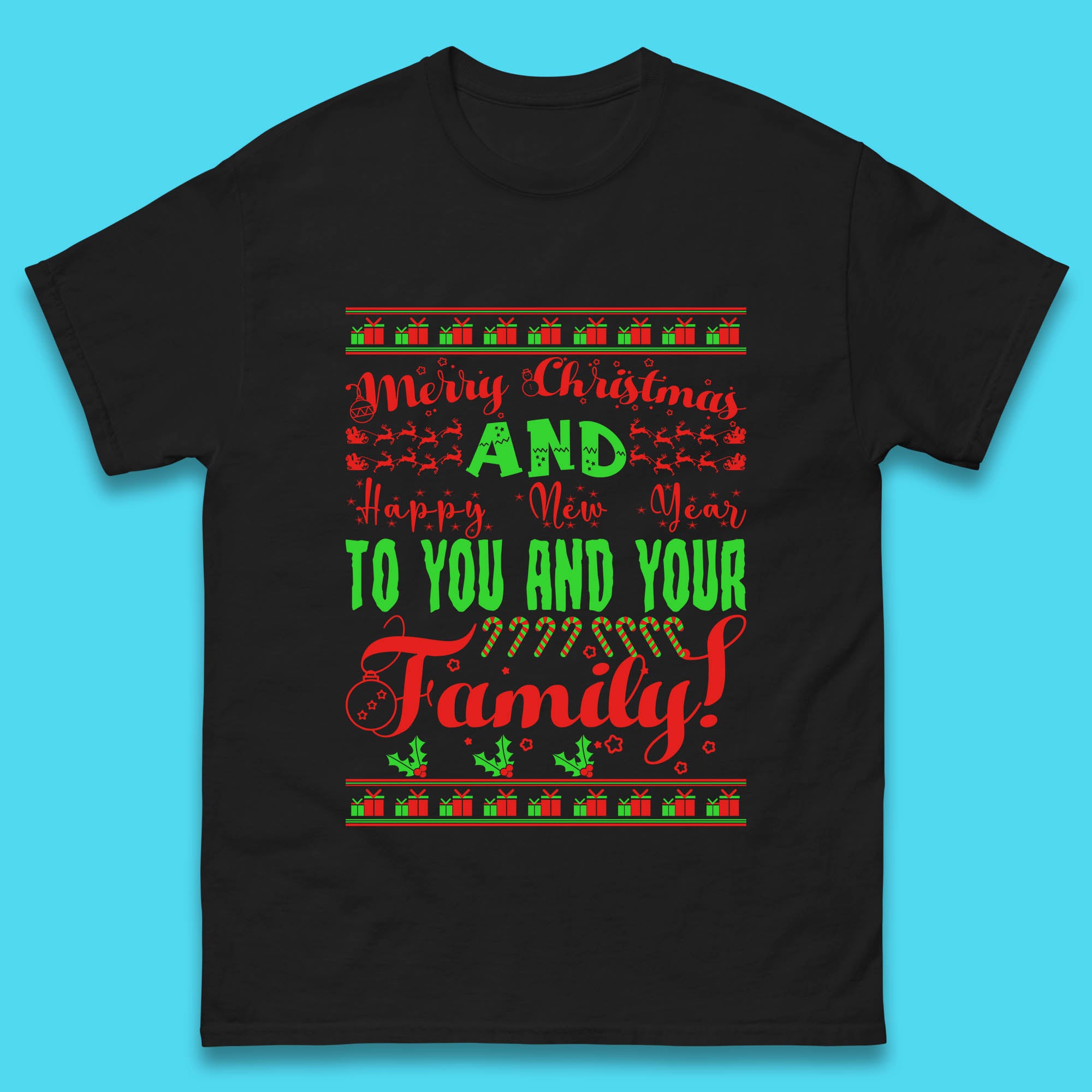 Merry Christmas And Happy New Year To You And Your Family Mens T Shirt Womens Tops Tees S
Merry Christmas And Happy New Year To You And Your Family Mens T Shirt Womens Tops Tees S