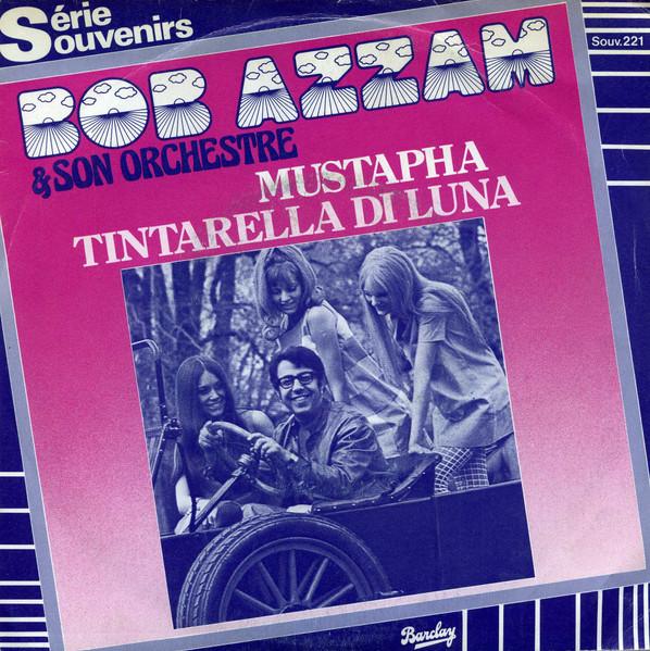 7inch Record BOB AZZAM ET SON ORCHESTRE - Mustapha / Tintarella Di Luna SOUV221 Barclay 1980 Belgium Rock Used
7inch Record BOB AZZAM ET SON ORCHESTRE - Mustapha / Tintarella Di Luna SOUV221 Barclay 1980 Belgium Rock Used