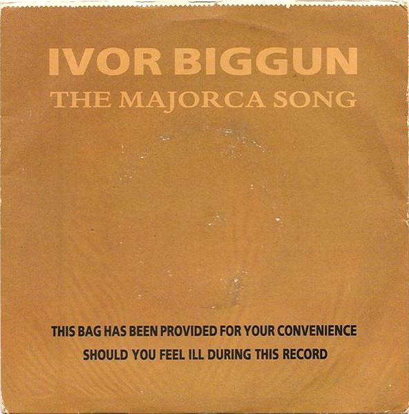 7inch Record IVOR BIGGUN The Majorca Song IVOR1 Dead Badger Rec 1987 UK Dance Electronica Used
7inch Record IVOR BIGGUN The Majorca Song IVOR1 Dead Badger Rec 1987 UK Dance Electronica Used