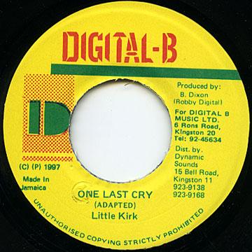 7inch Record LITTLE KIRK - One Last Cry none Digital B 1997 Jamaica Reggae, Ska & Dub
7inch Record LITTLE KIRK - One Last Cry none Digital B 1997 Jamaica Reggae, Ska & Dub