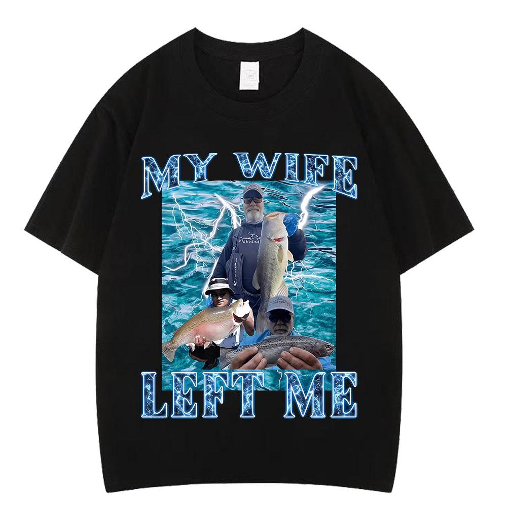 My Wife Left Funny Fish Meme TShirt Men Women Fashion Cotton Tshirts Shortsleeved Oversized Hiphop Punk Tshirts Streetwear 3XL
My Wife Left Funny Fish Meme TShirt Men Women Fashion Cotton Tshirts Shortsleeved Oversized Hiphop Punk Tshirts Streetwear 3XL