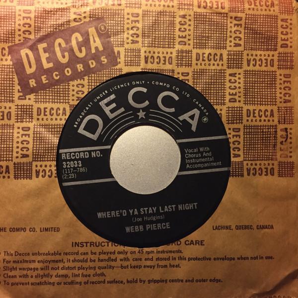 7inch Record WEBB PIERCE - Where d Ya Stay Last Night / She s 32033 Decca 1966 Canada Folk Used
7inch Record WEBB PIERCE - Where d Ya Stay Last Night / She s 32033 Decca 1966 Canada Folk Used