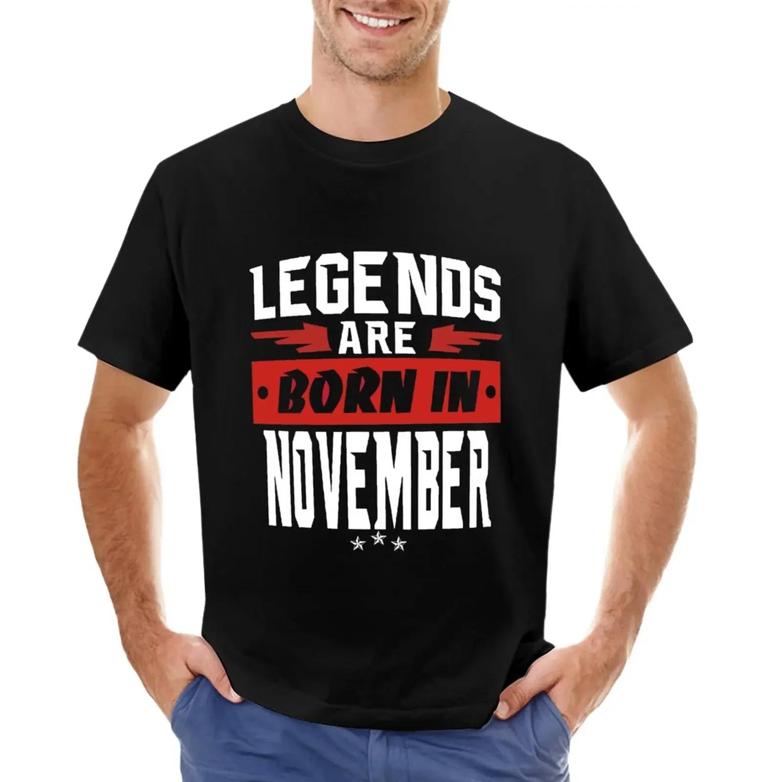 LEGENDS ARE BORN IN NOVEMBER TShirt korean fashion shirts graphic tees boys whites plain white t shirts men 4XL
LEGENDS ARE BORN IN NOVEMBER TShirt korean fashion shirts graphic tees boys whites plain white t shirts men 4XL