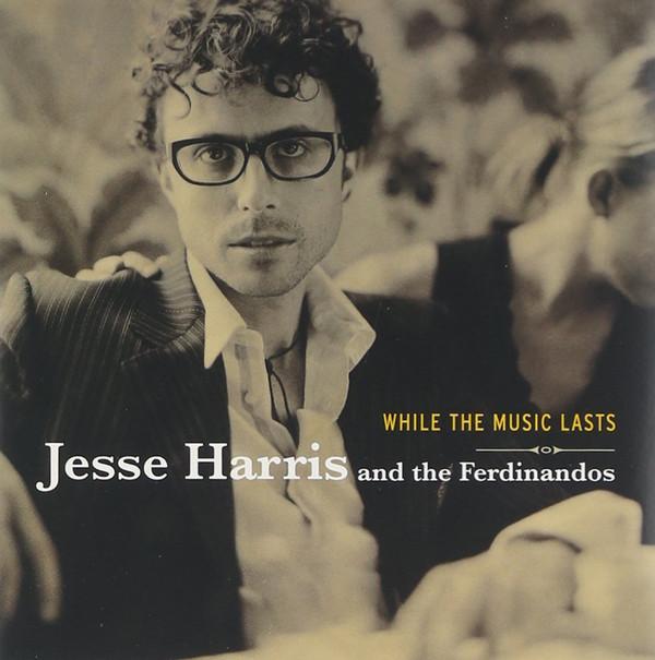 CD JESSE HARRIS & THE FERDINANDOS - While The Music Lasts 0602498619308 Verve Forecast 2004 Europe Rock Used
CD JESSE HARRIS & THE FERDINANDOS - While The Music Lasts 0602498619308 Verve Forecast 2004 Europe Rock Used