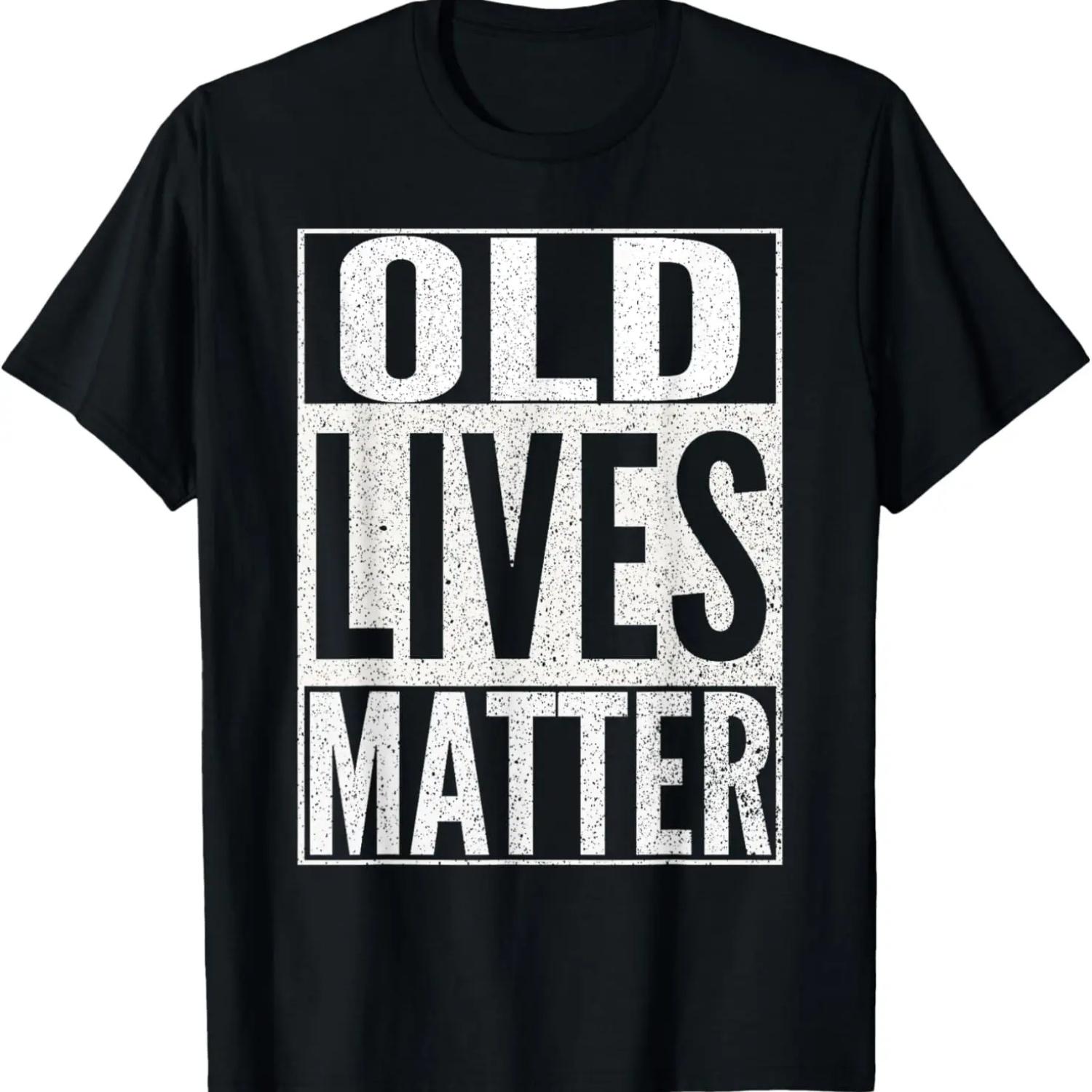 Funny Father s Day Gift Grandpa OLD LIVES MATTER Dad Joke T-Shirt S
Funny Father s Day Gift Grandpa OLD LIVES MATTER Dad Joke T-Shirt S