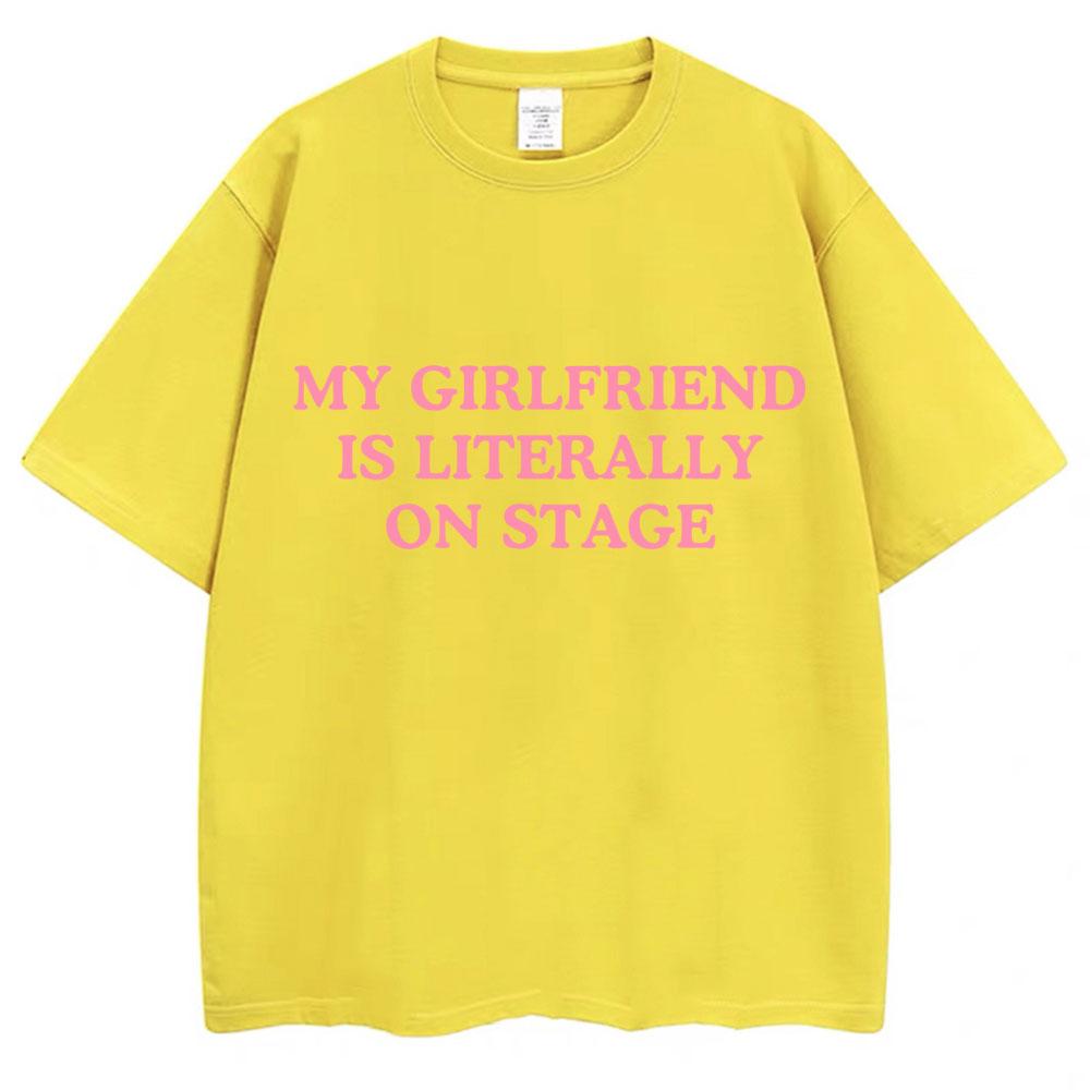 My Girlfriend Is Literally on Stage Funny T Shirt Men Women Fashion Oversized Cotton T Shirts Casual O-Neck Tees Gifts 3XL
My Girlfriend Is Literally on Stage Funny T Shirt Men Women Fashion Oversized Cotton T Shirts Casual O-Neck Tees Gifts 3XL