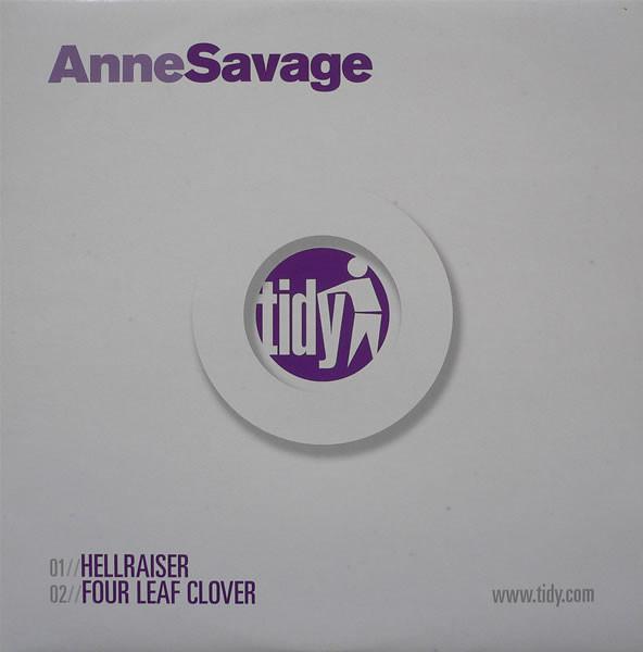12inch Record ANNE SAVAGE - Hellraiser / Four Leaf Clover TIDY186T Tidy Trax 2003 UK Dance & Electronica Used
12inch Record ANNE SAVAGE - Hellraiser / Four Leaf Clover TIDY186T Tidy Trax 2003 UK Dance & Electronica Used