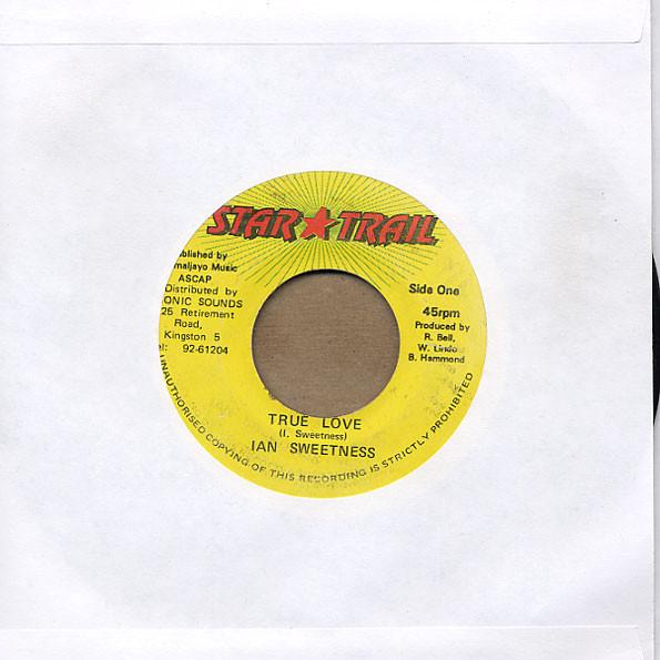 7inch Record IAN SWEETNESS True Love NONE Star Trail Jamaica Reggae Ska Dub Used
7inch Record IAN SWEETNESS True Love NONE Star Trail Jamaica Reggae Ska Dub Used