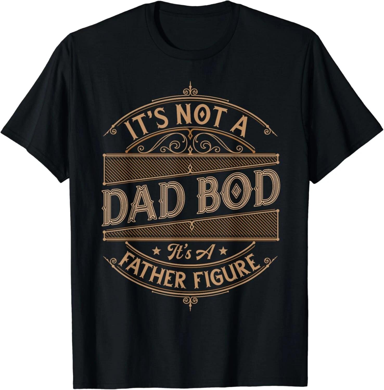 Its Not A Dad Bod Its A Father Figure Dad Bod Gift Unisex T-Shirt L
Its Not A Dad Bod Its A Father Figure Dad Bod Gift Unisex T-Shirt L