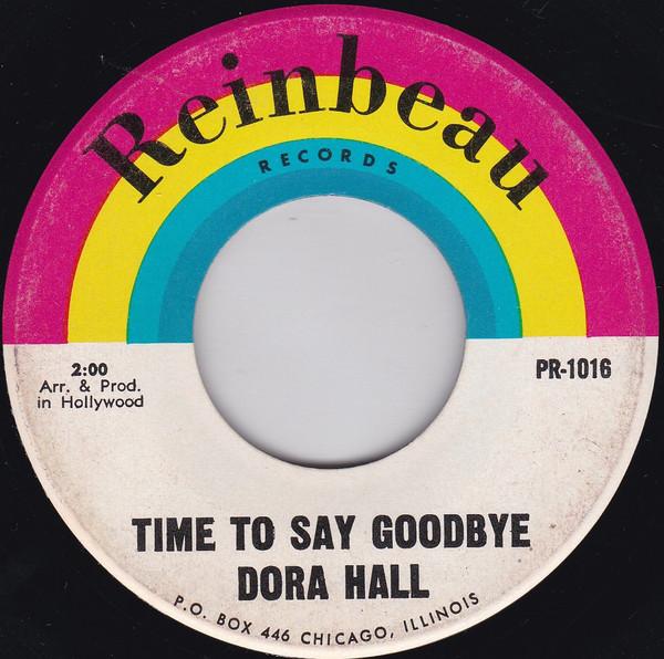 7inch Record DORA HALL - Time To Say Goodbye / Pretty Boy PR1302 Reinbeau Record US Rock Used
7inch Record DORA HALL - Time To Say Goodbye / Pretty Boy PR1302 Reinbeau Record US Rock Used