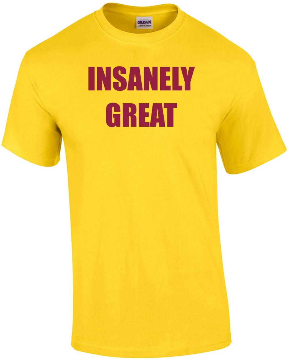 INSANELY GREAT Shirt S
INSANELY GREAT Shirt S