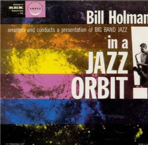 LP Record BILL HOLMAN In A Jazz Orbit A3004 Andex 1958 US Jazz Used
LP Record BILL HOLMAN In A Jazz Orbit A3004 Andex 1958 US Jazz Used