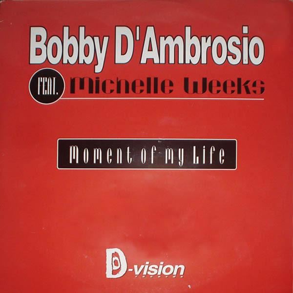 12inch Record BOBBY D AMBROSIO, MICHELLE WEEKS - Moment Of My Life DV174 D:vision Record 1997 Italy Dance & Electronica Used
12inch Record BOBBY D AMBROSIO, MICHELLE WEEKS - Moment Of My Life DV174 D:vision Record 1997 Italy Dance & Electronica Used