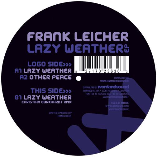 12inch Record FRANK LEICHER - Lazy Weather EP EINMALEINS040 Einmaleins Musi 2009 Germany Dance & Electronica Used
12inch Record FRANK LEICHER - Lazy Weather EP EINMALEINS040 Einmaleins Musi 2009 Germany Dance & Electronica Used
