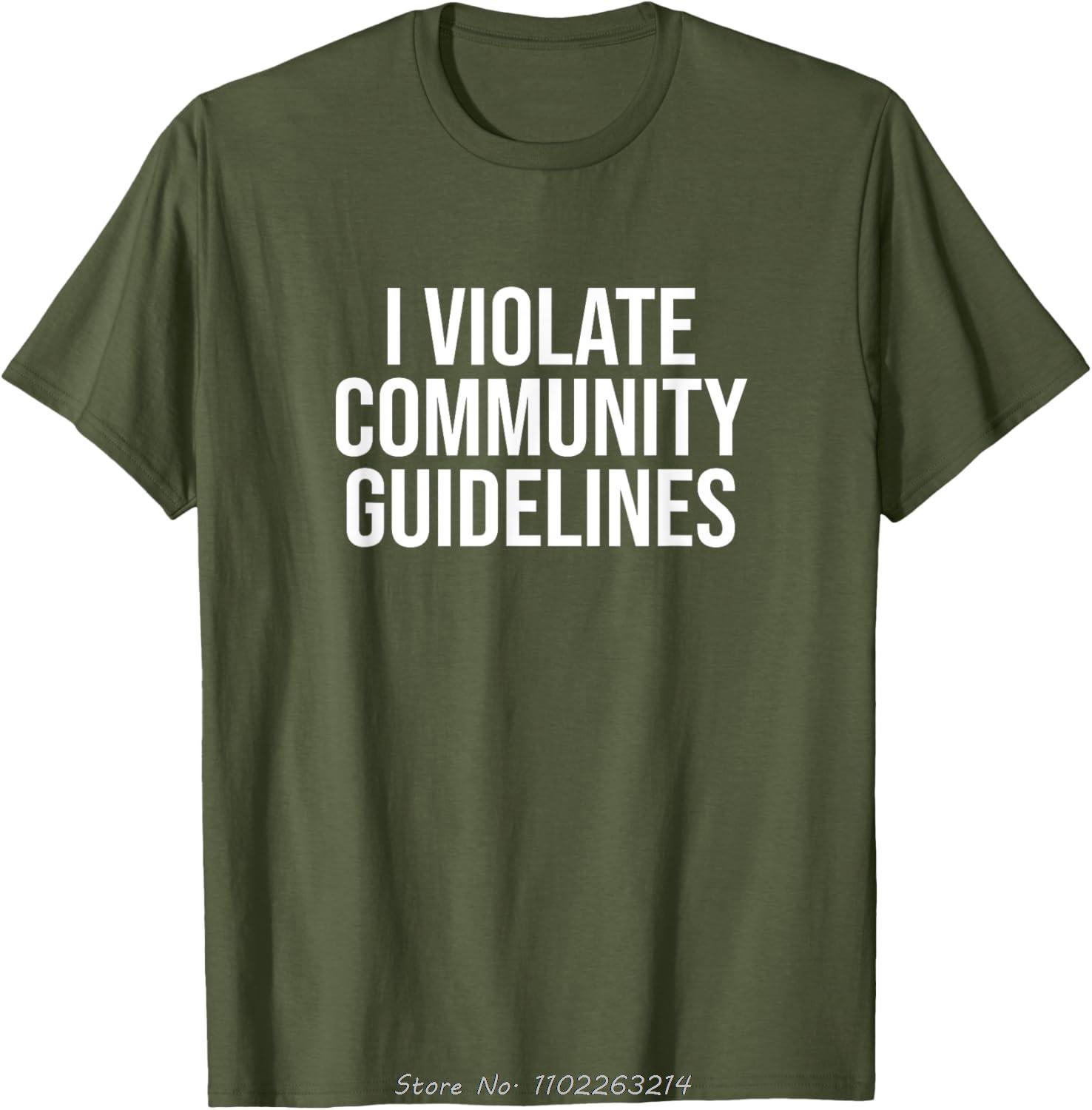 Funny Oversized T-shirt I Violate Community Guidelines Cotton Tshirt Sarcastic Men s Clothing Fitness T Shirt 4XL
Funny Oversized T-shirt I Violate Community Guidelines Cotton Tshirt Sarcastic Men s Clothing Fitness T Shirt 4XL