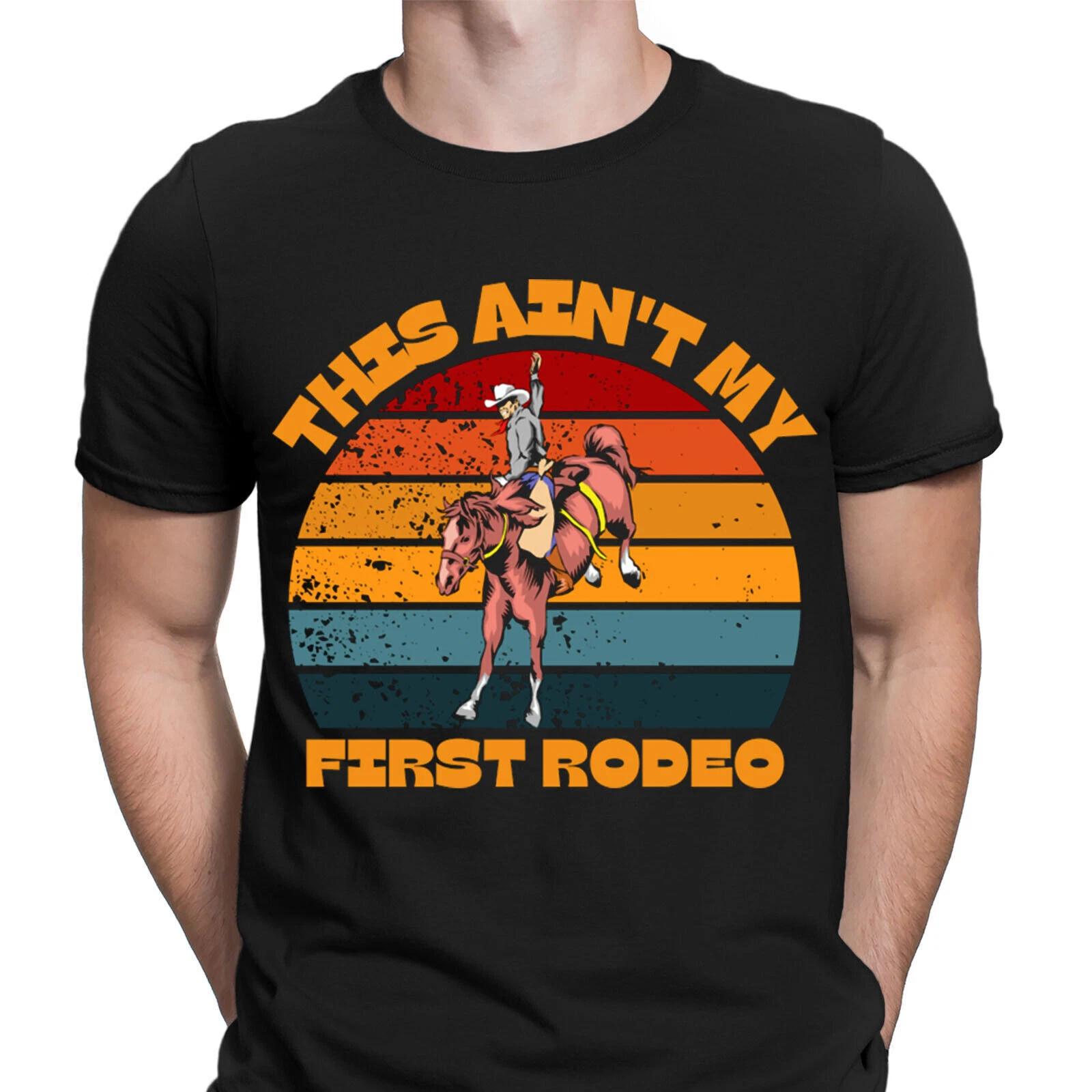 This Ain t My First Rodeo Western Horse Riding Mens T shirts Tee Top #VED S
This Ain t My First Rodeo Western Horse Riding Mens T shirts Tee Top #VED S