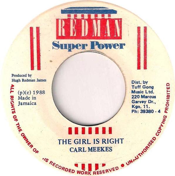 7inch Record CARL MEEKS The Girl Is Right NONE Redman Super Po 1988 Jamaica Reggae Ska Dub Used
7inch Record CARL MEEKS The Girl Is Right NONE Redman Super Po 1988 Jamaica Reggae Ska Dub Used