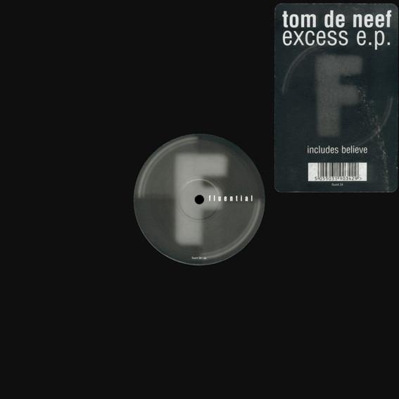 12inch Record TOM DE NEEF - Excess EP FLUENT34 Fluential 2002 UK Dance & Electronica Used
12inch Record TOM DE NEEF - Excess EP FLUENT34 Fluential 2002 UK Dance & Electronica Used