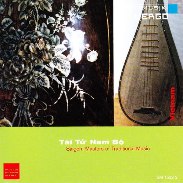 CD TI T NAM B Saigon Masters Of Traditional Musi SM15332 Weltmusik Haus 2000 Germany World Music Used
CD TI T NAM B Saigon Masters Of Traditional Musi SM15332 Weltmusik Haus 2000 Germany World Music Used