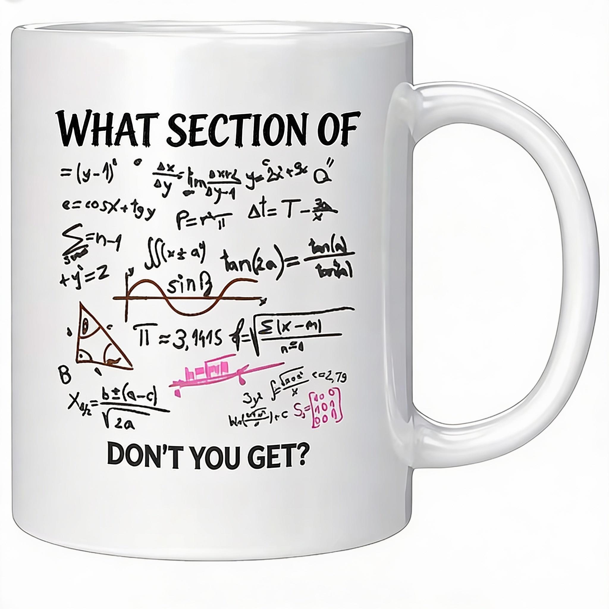 What Part of Math Don t You Understand Ceramic Mug - Funny and Nerdy Design,Perfect Gift for Math Lovers,Unique Novelty Present 320ml
What Part of Math Don t You Understand Ceramic Mug - Funny and Nerdy Design,Perfect Gift for Math Lovers,Unique Novelty Present 320ml