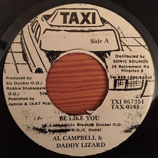 7inch Record AL CAMPBELL, DADDY LIZARD - Be Like You TAX0141 Taxi Jamaica Reggae, Ska & Dub Used
7inch Record AL CAMPBELL, DADDY LIZARD - Be Like You TAX0141 Taxi Jamaica Reggae, Ska & Dub Used