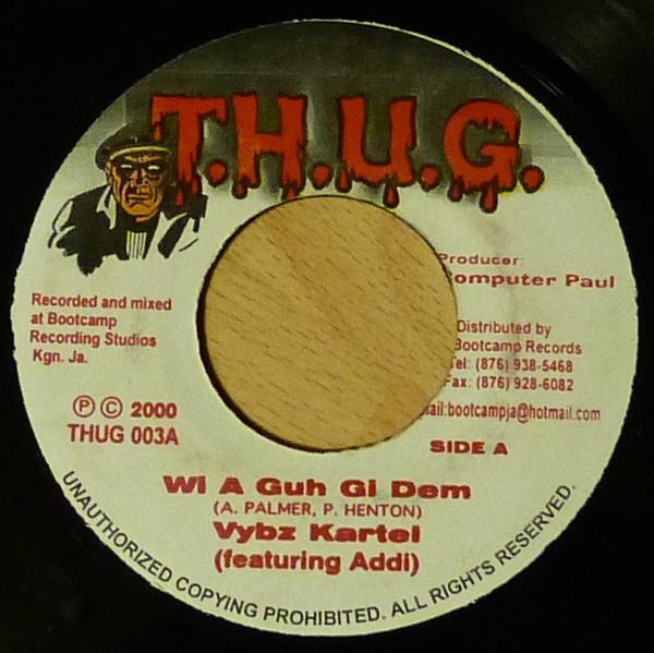 7inch Record VYBZ KARTEL, ADDI - Wi A Guh Gi Dem NONE T.H.U.G. 2000 Jamaica Reggae, Ska & Dub Used
7inch Record VYBZ KARTEL, ADDI - Wi A Guh Gi Dem NONE T.H.U.G. 2000 Jamaica Reggae, Ska & Dub Used