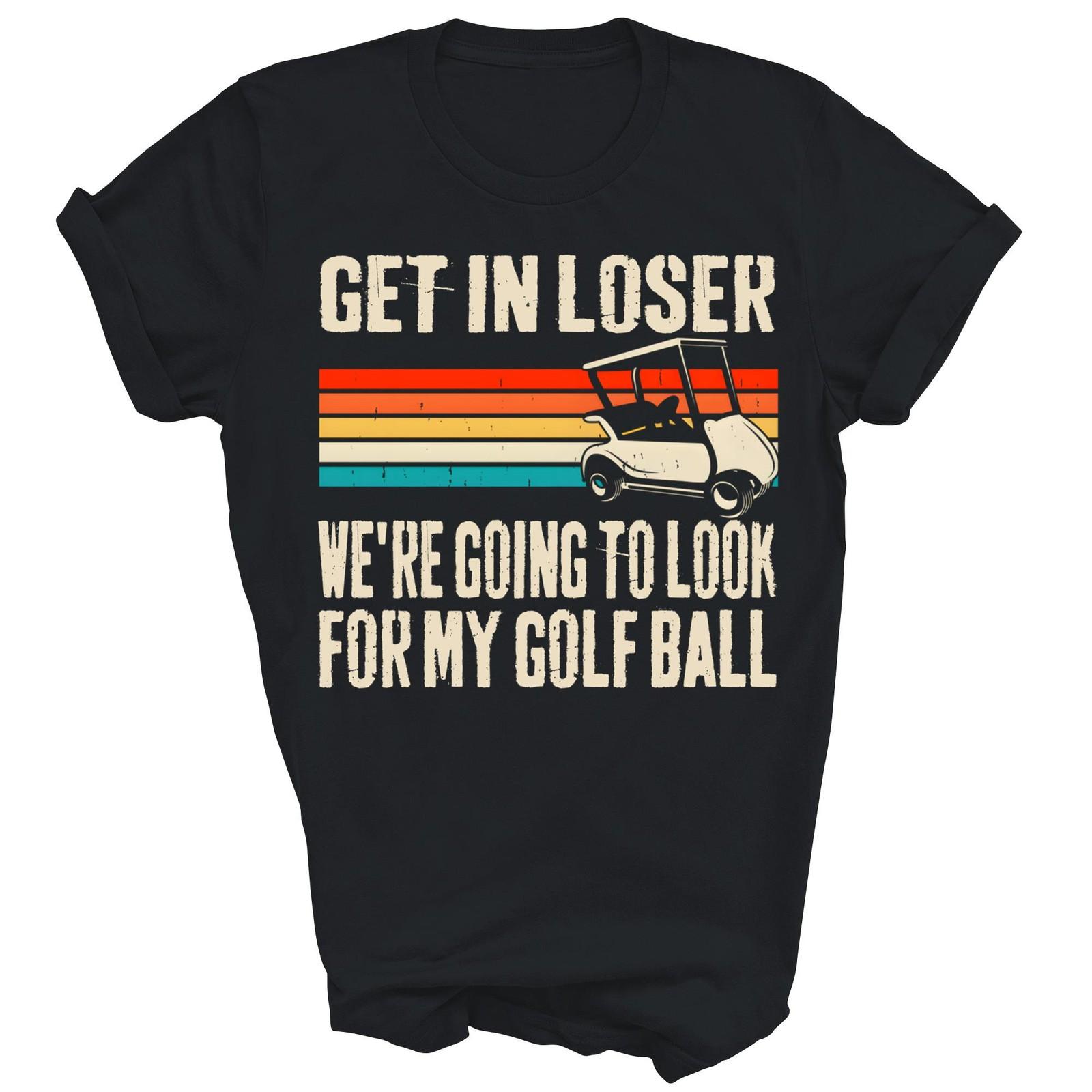 We re Going To Look For My Golf Ball Golfing Shirt Gift Unisex T-Shirt L
We re Going To Look For My Golf Ball Golfing Shirt Gift Unisex T-Shirt L