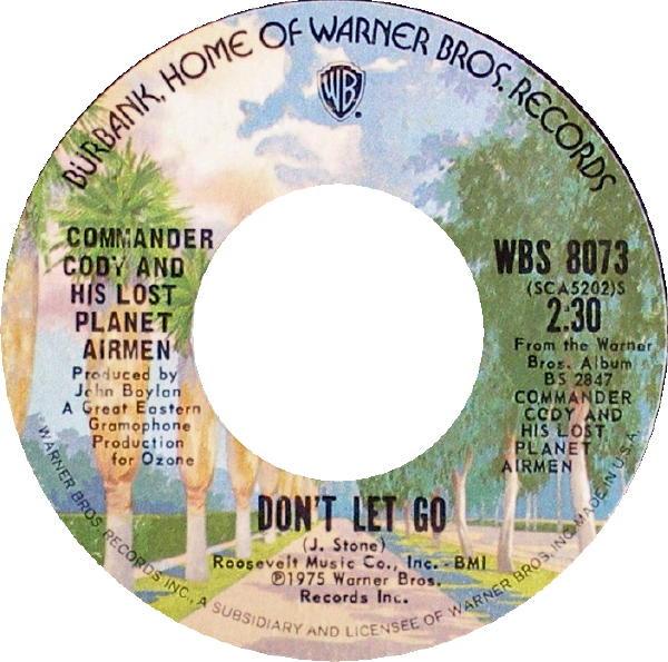 7inch Record COMMANDER CODY & HIS LOST PLANET AI - Don t Let Go WBS8073 Warner Bros. Re 1975 US Rock Used
7inch Record COMMANDER CODY & HIS LOST PLANET AI - Don t Let Go WBS8073 Warner Bros. Re 1975 US Rock Used
