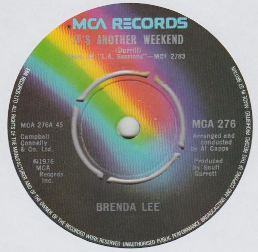 7inch Record BRENDA LEE - It s Another Weekend MCA276 MCA Records 1977 UK Folk Used
7inch Record BRENDA LEE - It s Another Weekend MCA276 MCA Records 1977 UK Folk Used