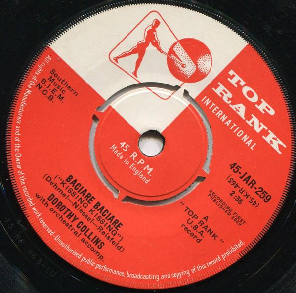 7inch Record DOROTHY COLLINS - Baciare Baciare ( Kissing Kissing ) 45JAR259 Top Rank Intern 1959 UK Pop Used
7inch Record DOROTHY COLLINS - Baciare Baciare ( Kissing Kissing ) 45JAR259 Top Rank Intern 1959 UK Pop Used